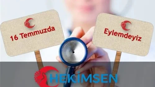 16 Temmuz 2021'de Eylem Kararı Alınmıştır | HEKİMSEN