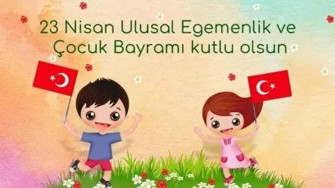 23 Nisan Ulusal Egemenlik ve Çocuk Bayramı'nın 100. Yılı Kutlu Olsun | HEKİMSEN