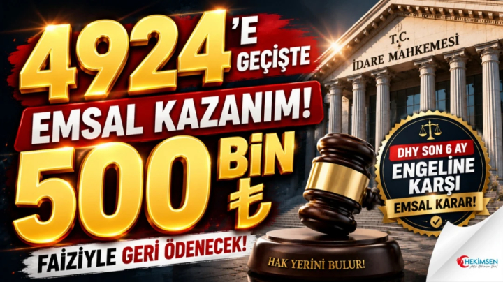 4924’E GEÇİŞTE DHY SON 6 AY ENGELİNE KARŞI EMSAL KAZANIM | HEKİMSEN