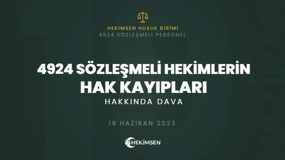 4924 Sözleşmeli Hekimlerinin Hak Kayıpları Hakkında Dava | HEKİMSEN