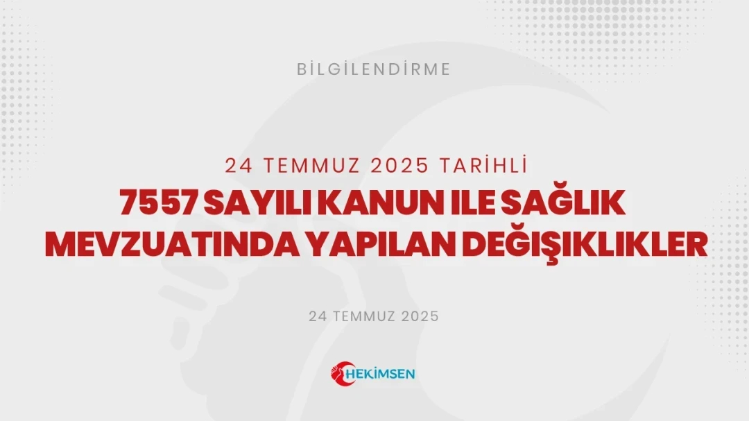 7557 Sayılı Kanun ile Sağlık Mevzuatında Yapılan Değişiklikler | HEKİMSEN
