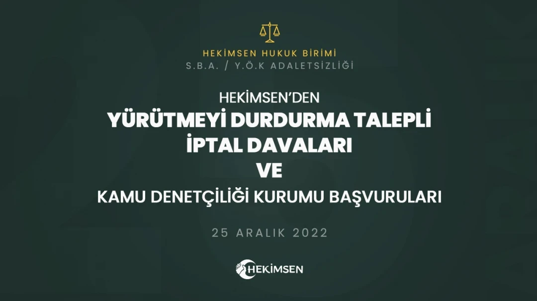 Adaletsiz Uygulamalara İptal Davaları ve Kamu Denetçiliği Kurumu'na Başvurularımız | HEKİMSEN