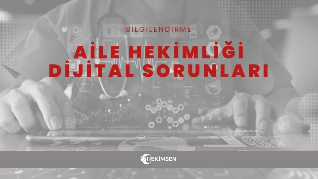 Aile Hekimliğinde Dijital Sorunlar | HEKİMSEN