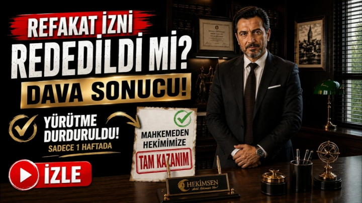 AİLE HEKİMLİĞİNE REFAKAT İZNİ VERİLMEMESİNE 1 HAFTA İÇİNDE YÜRÜTMENİN DURDURULMASI KARARI ALDIK | HEKİMSEN