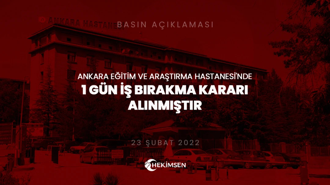 Ankara Eğitim ve Araştırma Hastanesi'nde 1 Gün İş Bırakma Kararı Alınmıştır | HEKİMSEN