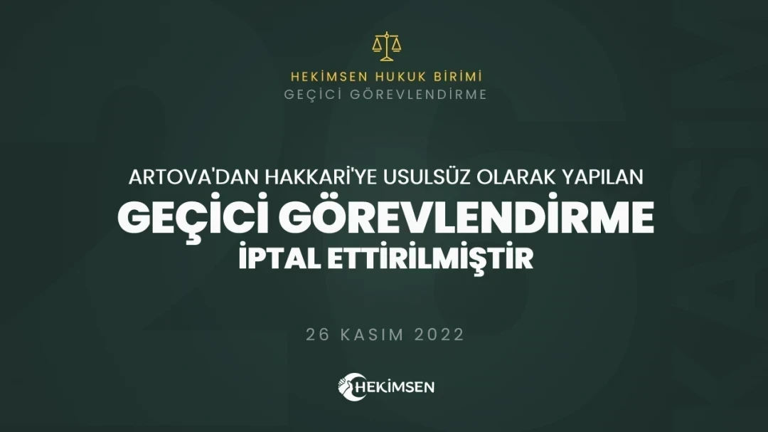 HEKİMSEN Artova'da Kanuna Aykırı Geçici Görevlendirme İptal Edildi (26 Kasım 2022) | HEKİMSEN