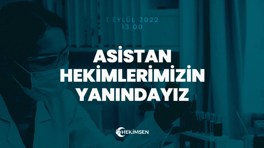 Asistan Hekimlerimizin 1 Eylül'de Yapacakları Açıklamaya Destek | HEKİMSEN