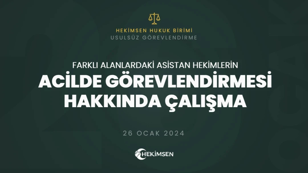 Asistan Hekimlerin Acil Servislerde Görevlendirilmesi Hakkında | HEKİMSEN