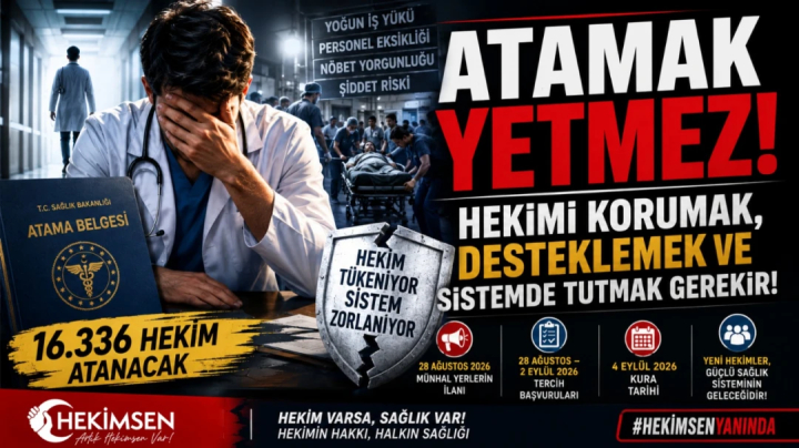 ATAMAK YETMEZ: HEKİMİ KORUMAK, DESTEKLEMEK VE SİSTEMDE TUTMAK GEREKİR! | HEKİMSEN
