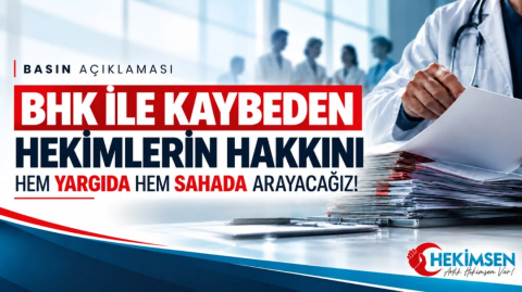 HEKİMSEN BHK İLE KAYBEDEN HEKİMLERİN HAKKINI HEM YARGIDA HEM SAHADA ARAYACAĞIZ! | HEKİMSEN