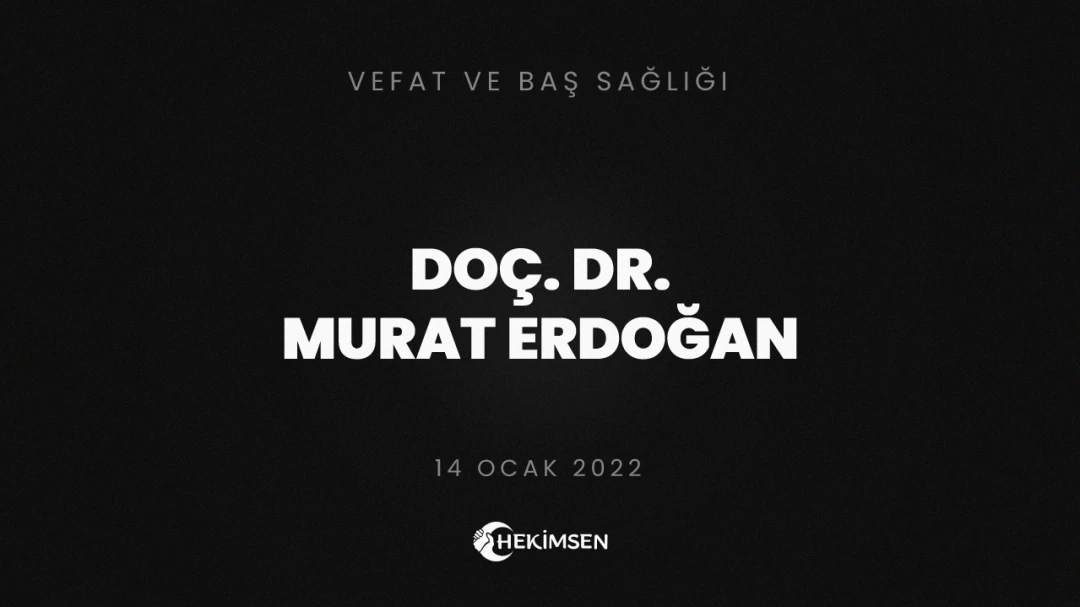 Doç. Dr. Murat Erdoğan Vefat Etmiştir | HEKİMSEN