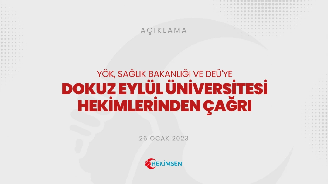Dokuz Eylül Üniversitesi Hekimlerinden Kurumlara Çağrı | HEKİMSEN