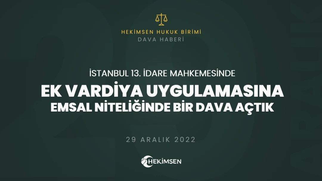 Ek Vardiya Uygulamasına Emsal Niteliğinde Dava Açılmıştır (29 Aralık 2022) | HEKİMSEN