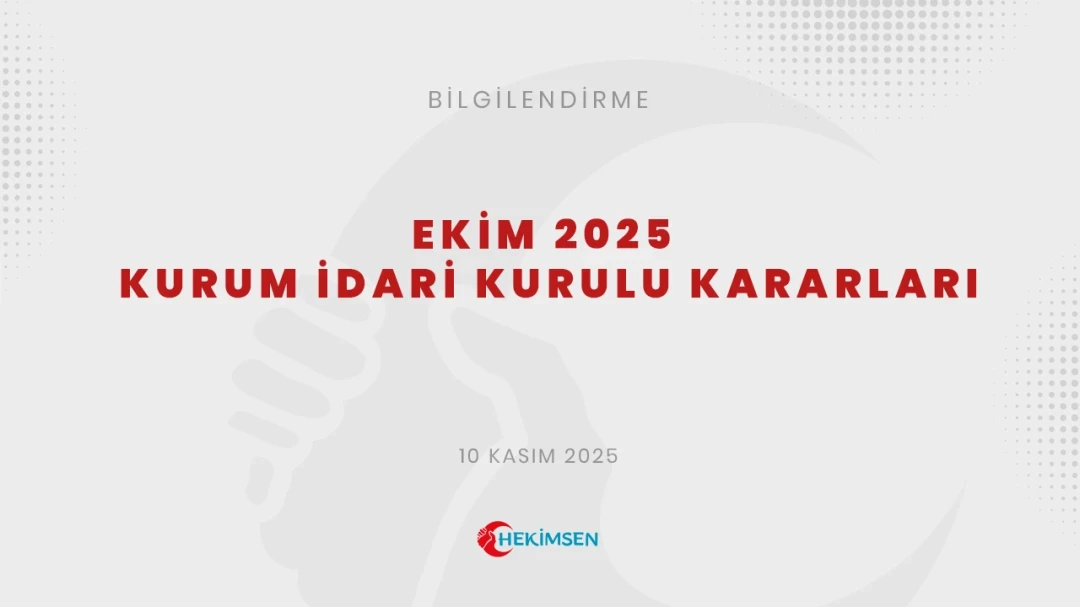 HEKİMSEN Ekim 2025 Kurum İdari Kurulu Kararları | HEKİMSEN