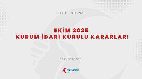 Ekim 2025 Kurum İdari Kurulu Kararları | HEKİMSEN
