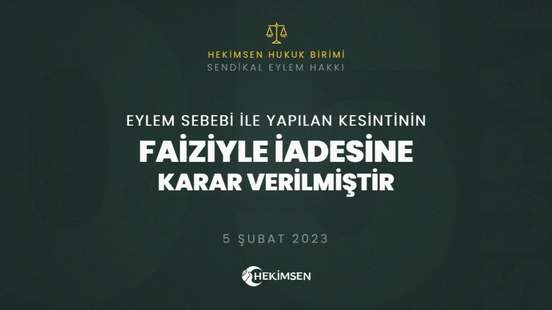 Eylem Cezası Gibi Verilen Hakediş Kesintisinin Faiziyle İadesine Karar Verildi (05 Şubat 2022) | HEKİMSEN