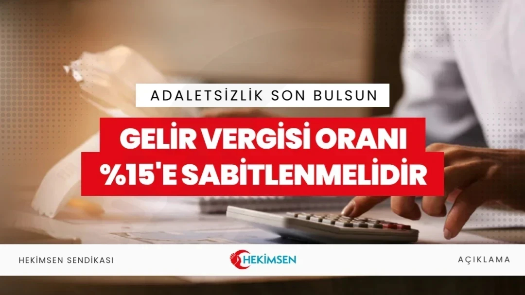 Gelir Vergisi Adaletsizliği: Oranlar %15'e Sabitlenmelidir | HEKİMSEN