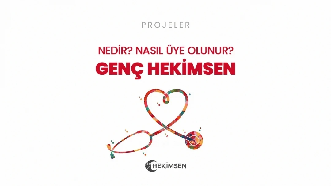 Genç Hekimsen Nedir? Nasıl Üye Olunur? | HEKİMSEN