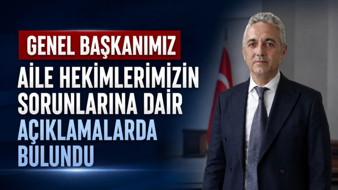 Genel Başkanımız Uzm. Dr. Adil Kurban: “Aile hekimleri dayanıklılık testine tabi tutuluyor” | HEKİMSEN