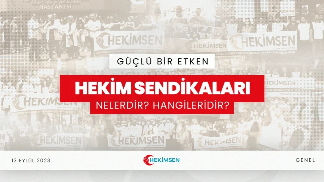 Hekim Sendikaları: Hekimlerin Haklarının Koruması İçin Güçlü Bir Etken | HEKİMSEN