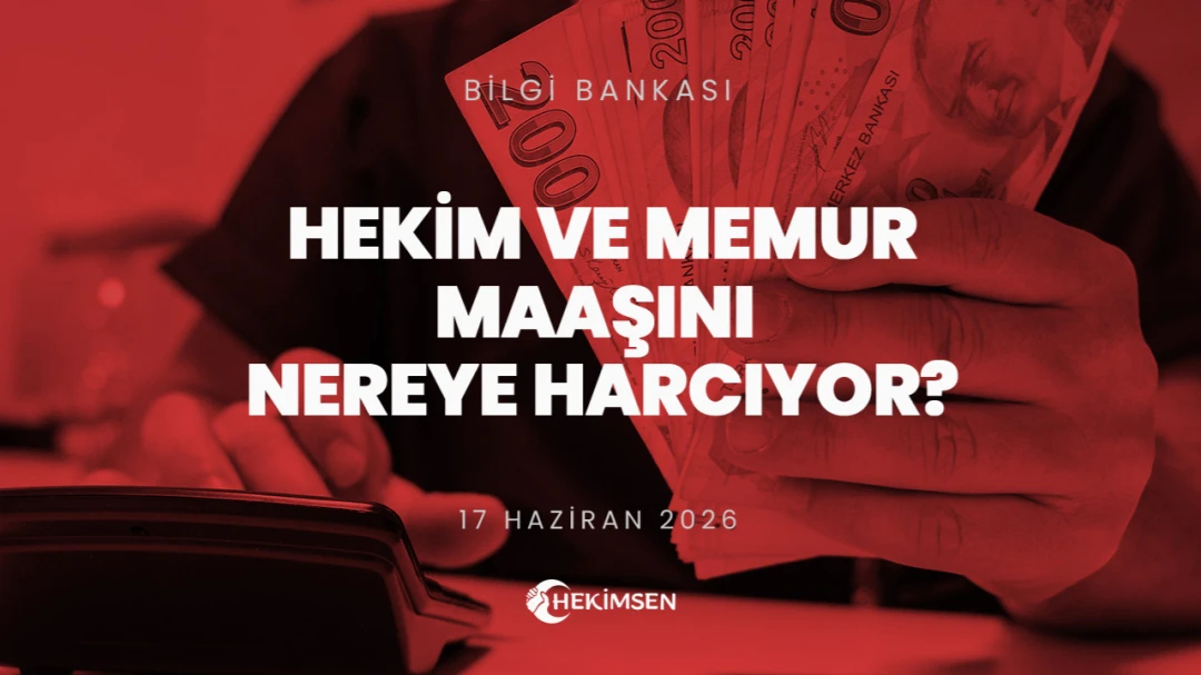 Hekim ve Memur Maaşını Nereye Harcıyor? | HEKİMSEN