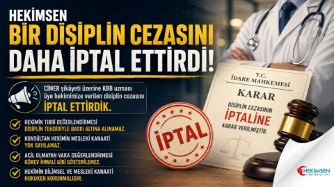 HEKİMİN TIBBİ DEĞERLENDİRMESİ DİSİPLİN BASKISIYLA CEZALANDIRILAMAZ | HEKİMSEN