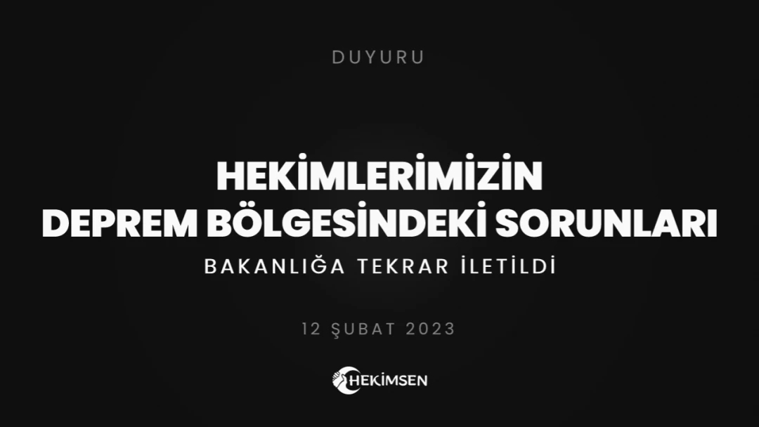 Hekimlerimizin Deprem Bölgesindeki Sorunları Sn. Fahrettin Koca'ya Tekrar İletildi | HEKİMSEN