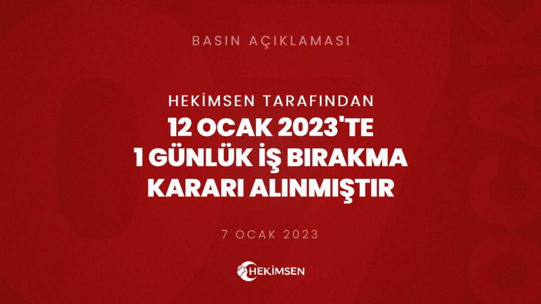 Hekimsen 12 Ocak 2023'te İş Bırakma Kararı Almıştır | HEKİMSEN
