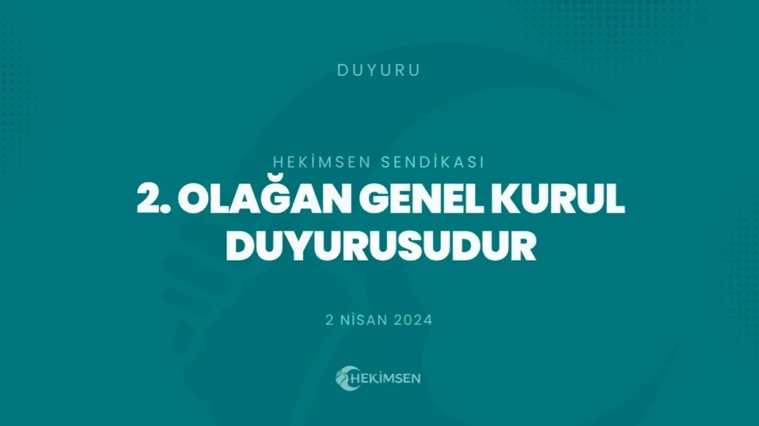 Hekimsen 2. Olağan Genel Kurulu ve Delege Seçimine İlişkin Duyuru (2024) | HEKİMSEN