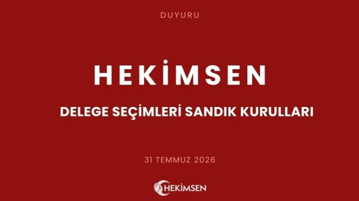 HEKİMSEN Hekimsen 2. Olağan Genel Kurulu Delege Seçimleri Sandık Kurulları Kararı | HEKİMSEN