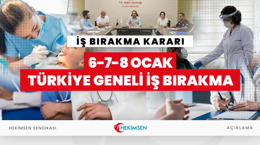 Hekimsen 6 - 7 - 8 Ocak 2025'te Tüm Türkiye'de İş Bırakma Kararı Almıştır | HEKİMSEN