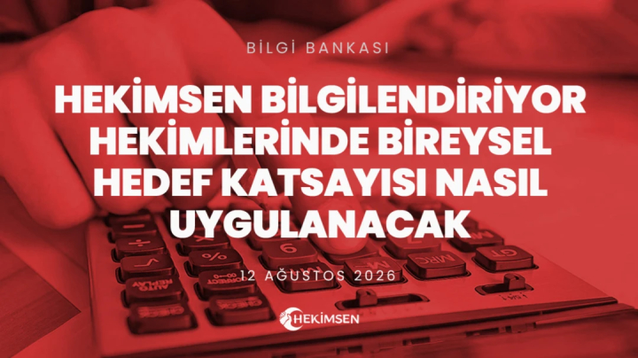 HEKİMSEN HEKİMSEN BİLGİLENDİRİYOR: HEKİMLERİNDE BİREYSEL HEDEF KATSAYISI NASIL UYGULANACAK? | HEKİMSEN