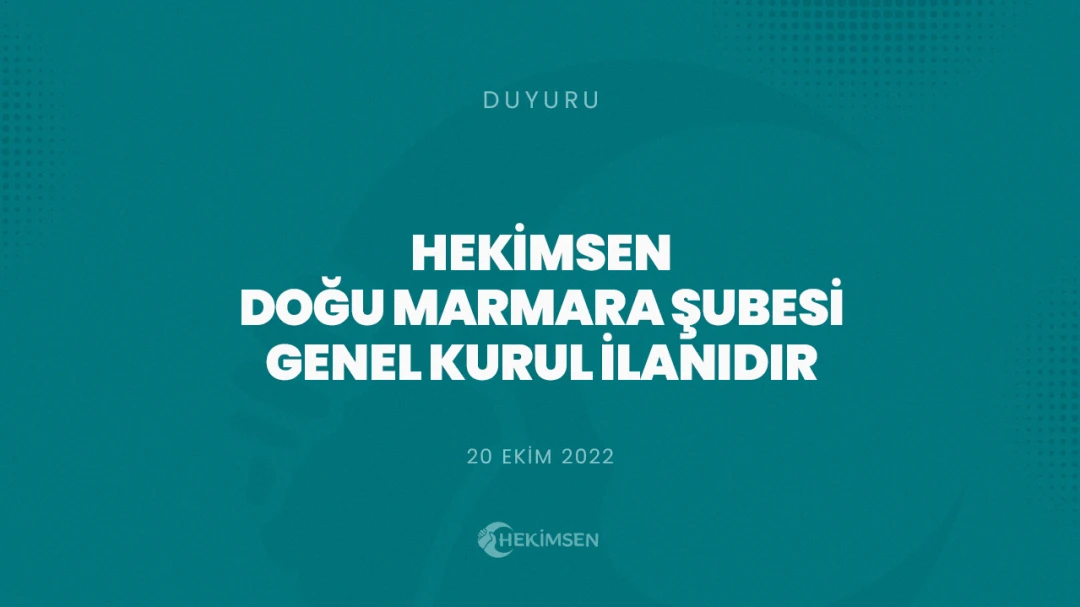 Hekimsen Doğu Marmara Şubesi Olağan Genel Kurul İlanıdır | HEKİMSEN