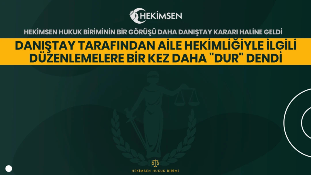 Hekimsen Hukuk Biriminin Bir Görüşü Daha Danıştay Kararı Haline Geldi | HEKİMSEN