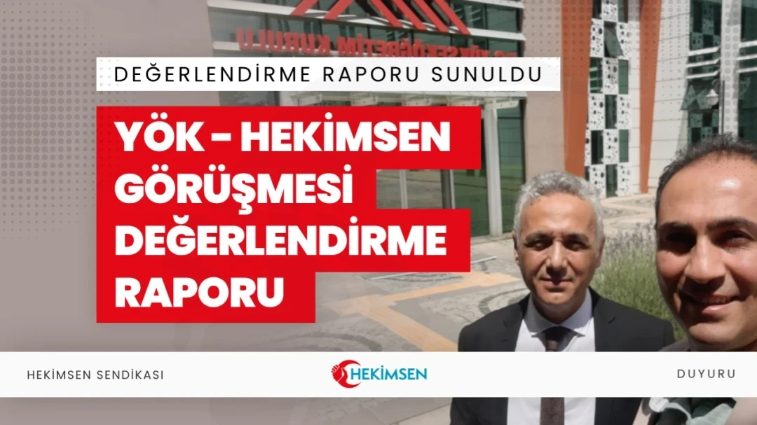 Hekimsen Sendikası YÖK'e Sorunları ve Çözüm Önerilerini Sundu | HEKİMSEN