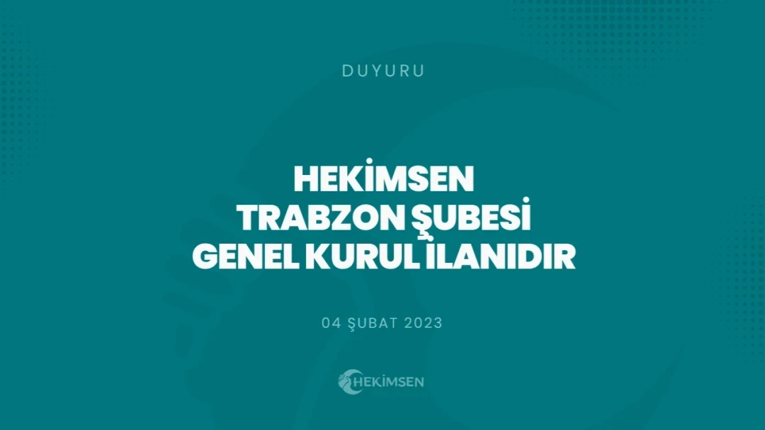 Hekimsen Trabzon Şubesi Genel Kurul İlanıdır | HEKİMSEN
