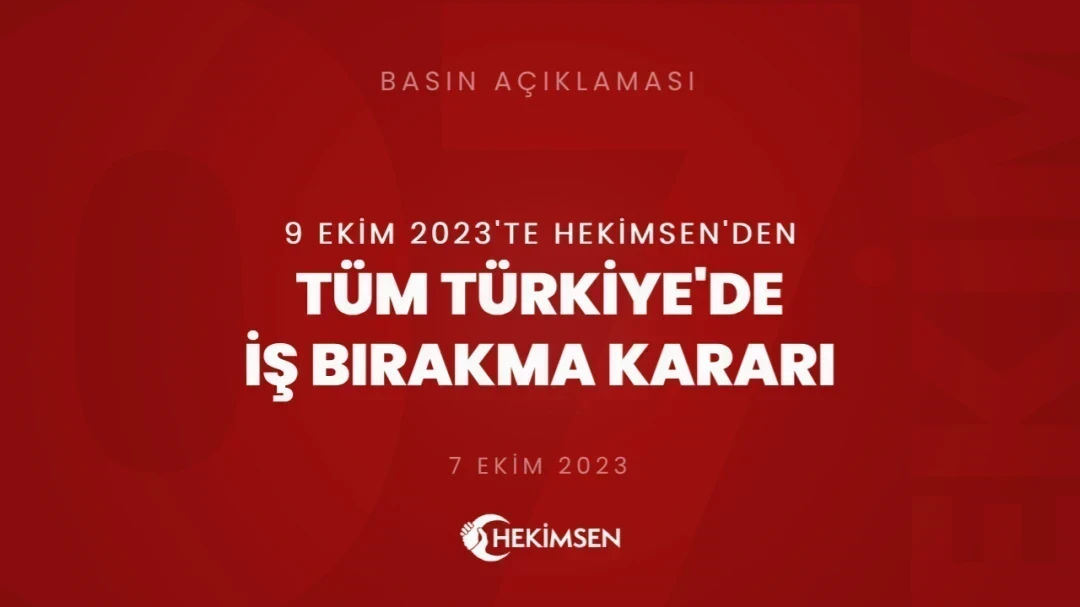 Hekimsen: Tüm Türkiye'de 9 Ekim 2023 Tarihlerinde İş Bırakma Kararı Alınmıştır | HEKİMSEN