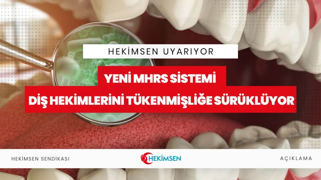 Hekimsen Uyarıyor: Yeni MHRS Sistemi Diş Hekimlerini Tükenmişliğe Sürüklüyor | HEKİMSEN