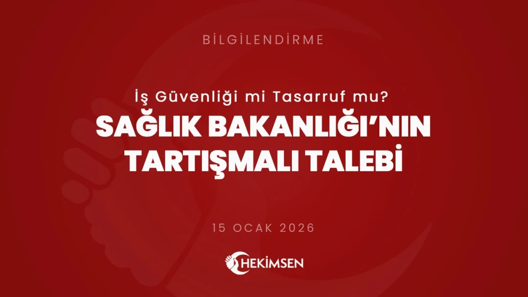 İş Güvenliği mi Tasarruf mu? Sağlık Bakanlığı’nın Tartışmalı Talebi | HEKİMSEN