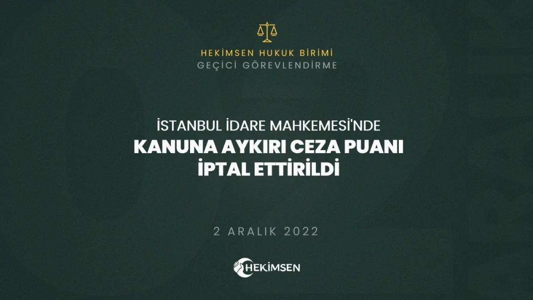 HEKİMSEN İstanbul'da Kanuna Aykırı Ceza Puanı İptal Ettirildi (02 Aralık 2022) | HEKİMSEN