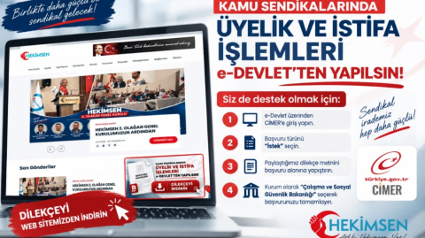 HEKİMSEN KAMU SENDİKALARINDA ÜYELİK VE İSTİFA İŞLEMLERİ e-DEVLET’TEN YAPILSIN! | HEKİMSEN