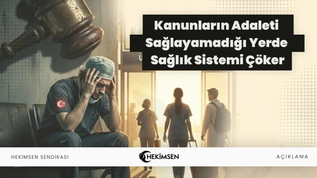 Kanunların Adaleti Sağlayamadığı Yerde Sağlık Sistemi Çöker | HEKİMSEN