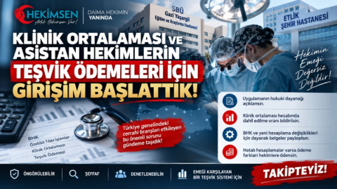 KLİNİK ORTALAMASI VE ASİSTAN HEKİMLERİN TEŞVİK ÖDEMELERİ İÇİN GİRİŞİM BAŞLATTIK! | HEKİMSEN