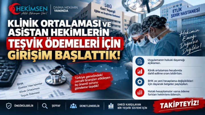KLİNİK ORTALAMASI VE ASİSTAN HEKİMLERİN TEŞVİK ÖDEMELERİ İÇİN GİRİŞİM BAŞLATTIK! | HEKİMSEN