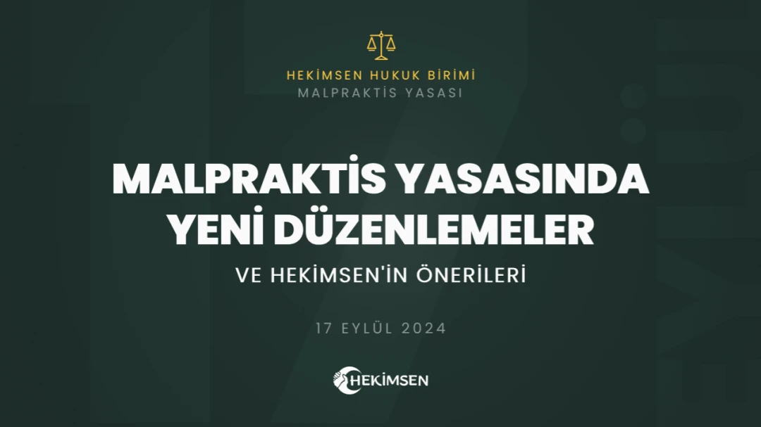 Malpraktis Yasasında Yeni Düzenlemelerin Gerekliliği ve Hekimsen'in Değerlendirmesi | HEKİMSEN