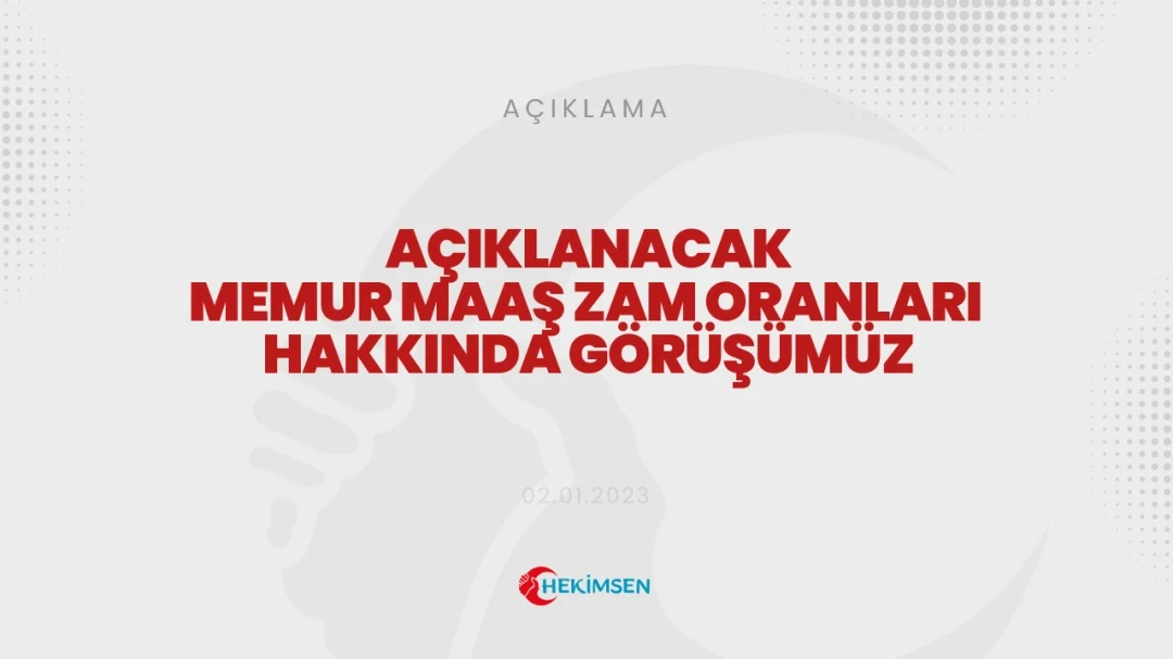 HEKİMSEN Memur Maaş Zamları Hakkında Hekimsen'in Görüşü | HEKİMSEN