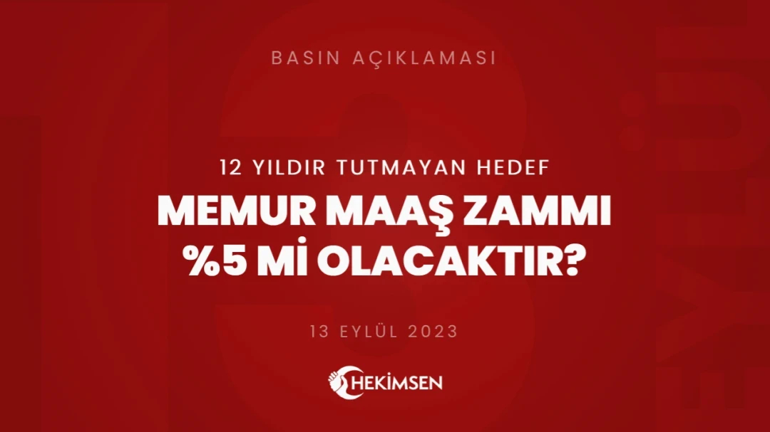 HEKİMSEN Memur Maaşlarına İstenen Zam %5 midir? | HEKİMSEN
