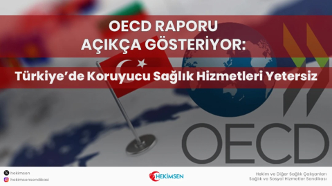 HEKİMSEN OECD Raporu Açıkça Gösteriyor: Türkiye’de Koruyucu Sağlık Hizmetleri Yetersiz | HEKİMSEN