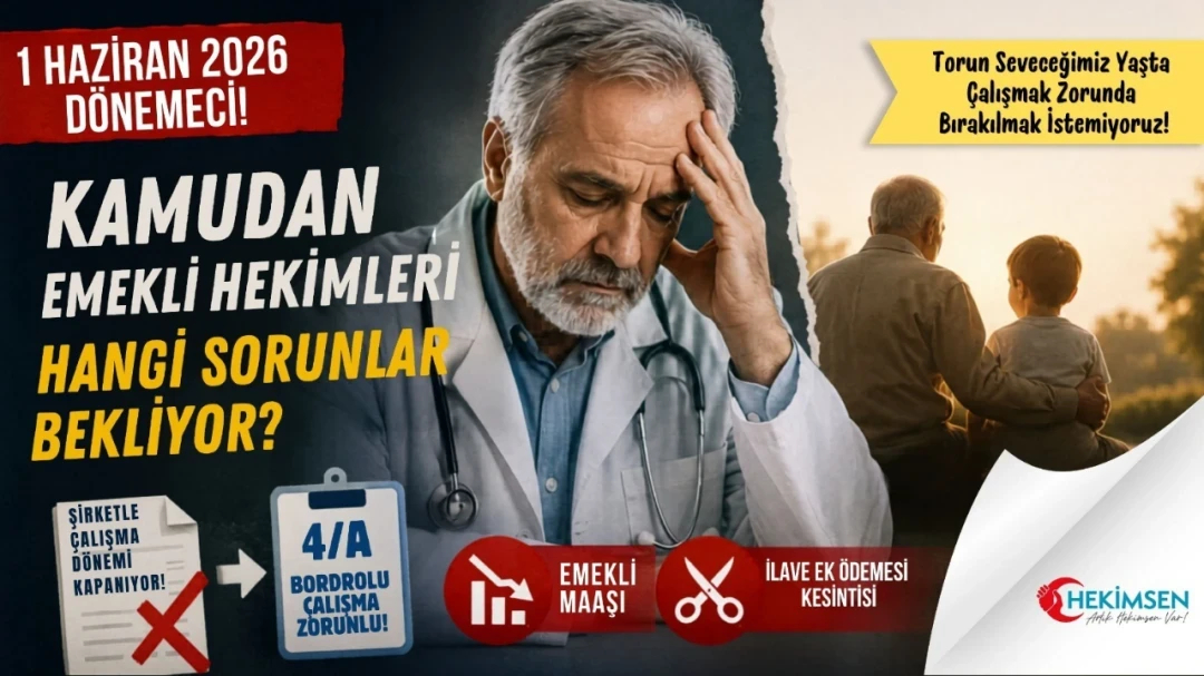 Özel Sağlık Sektöründe 1 Haziran Dönemeci: Kamudan Emekli Hekimleri Hangi Sorunlar Bekliyor? | HEKİMSEN