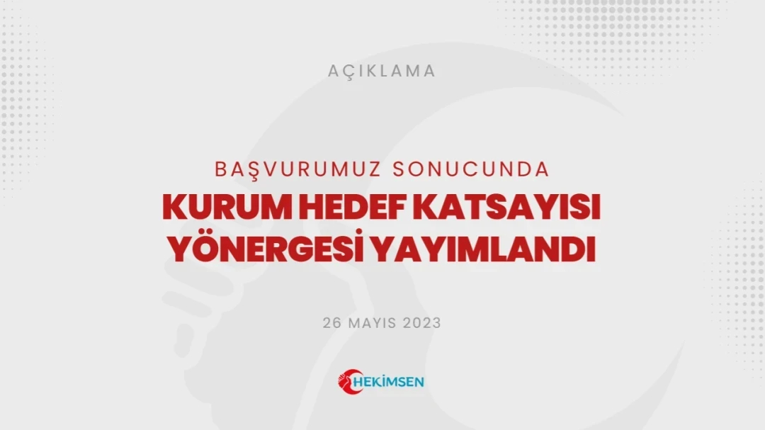 HEKİMSEN Kurum Hedef Katsayısının Hesaplanmasına İlişkin Yönerge Yayımlanmıştır | HEKİMSEN